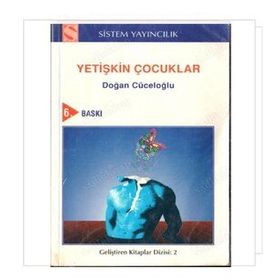 YETİŞKİN ÇOCUKLAR - DOĞAN CÜCELOĞLU