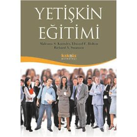 Yetişkin Eğitimi - Richard A. Swanson