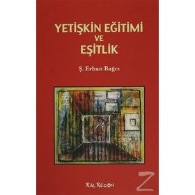 Yetişkin Eğitimi ve Eşitlik - Ş. Erhan Bağcı