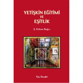 Yetişkin Eğitimi ve Eşitlik - Ş. Erhan Bağcı
