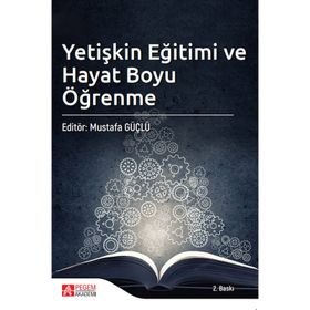 Yetişkin Eğitimi ve Hayat Boyu Öğrenme - Pegem Akademi Yayıncılık