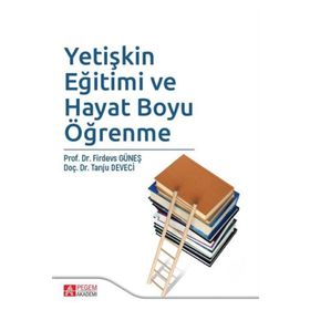 Yetişkin Eğitimi ve Hayat Boyu Öğrenme - Pegem Akademi Yayıncılık