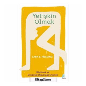 Yetişkin Olmak-Lara E. Fielding