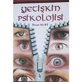 Yetişkin Psikolojisi - İhsan Kurt
