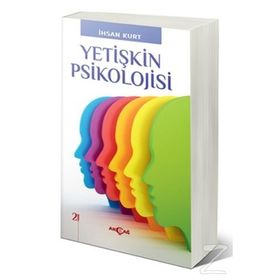 Yetişkin Psikolojisi - İhsan Kurt