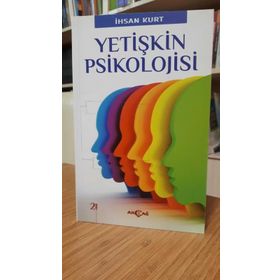 Yetişkin Psikolojisi - İhsan Kurt