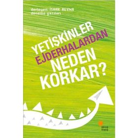 Yetişkinler Ejderhalardan Neden Korkar İshak Reyna Günışığı Yayınları