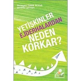 Yetişkinler Ejderhalardan Neden Korkar İshak Reyna Günışığı Yayınları