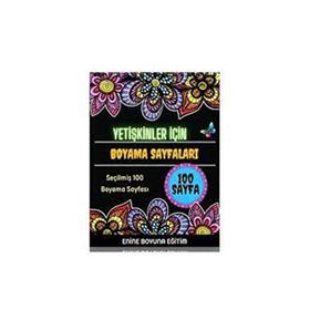 Yetişkinler İçin Boyama Sayfaları 100 Seçilmiş Boyama Enine Boyuna Eğitim