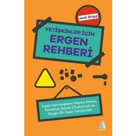 Yetişkinler İçin Ergen Rehberi - Josh Shipp