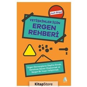 Yetişkinler İçin Ergen Rehberi - Josh Shipp