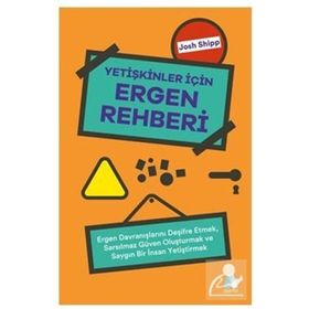 Yetişkinler İçin Ergen Rehberi - Josh Shipp
