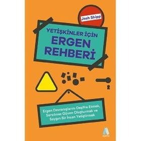 Yetişkinler İçin Ergen Rehberi - Josh Shipp