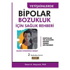 Yetişkinlerde Bipolar Bozukluk İçin Sağlık Rehberi - Platform Yayınları