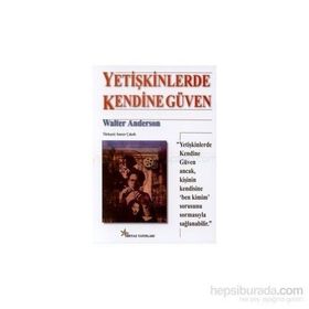 Yetişkinlerde Kendine Güven - Walter Anderson