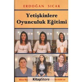 YETIŞKINLERE OYUNCULUK EĞITIMI - ERDOĞAN SICAK