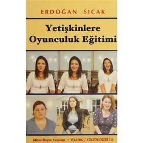 YETIŞKINLERE OYUNCULUK EĞITIMI - ERDOĞAN SICAK