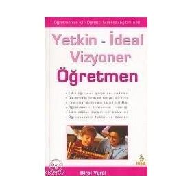 Yetkin - İdeal Vizyoner Öğretmen - Birol Vural