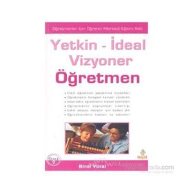 Yetkin - İdeal Vizyoner Öğretmen - Birol Vural