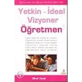 Yetkin - İdeal Vizyoner Öğretmen - Birol Vural