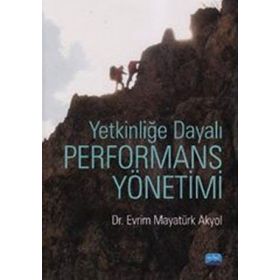 YETKİNLİĞE DAYALI PERFORMANS YÖNETİMİ - EVRIM MAYATÜRK AKYOL
