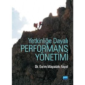 YETKİNLİĞE DAYALI PERFORMANS YÖNETİMİ - EVRIM MAYATÜRK AKYOL