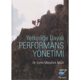 YETKİNLİĞE DAYALI PERFORMANS YÖNETİMİ - EVRIM MAYATÜRK AKYOL