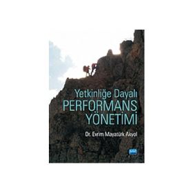 YETKİNLİĞE DAYALI PERFORMANS YÖNETİMİ - EVRIM MAYATÜRK AKYOL