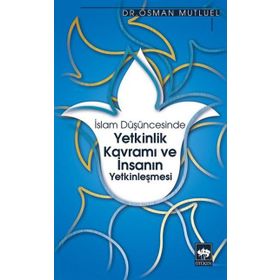 YETKINLIK KAVRAMI VE İNSANIN YETKINLEŞMESI - OSMAN MUTLUEL