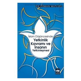 YETKINLIK KAVRAMI VE İNSANIN YETKINLEŞMESI - OSMAN MUTLUEL