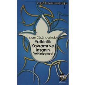 YETKINLIK KAVRAMI VE İNSANIN YETKINLEŞMESI - OSMAN MUTLUEL