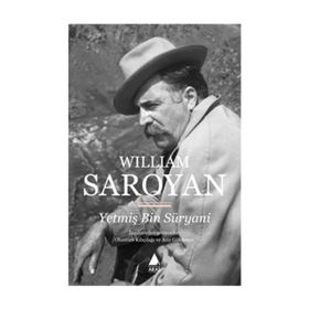 YETMİŞ BIN SÜRYANİ - WILLIAM SAROYAN