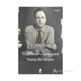 YETMİŞ BIN SÜRYANİ - WILLIAM SAROYAN