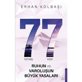 Yetmiş Yedi Ruhun ve Varoluşun Büyük Yasaları - Erhan Kolbaşı