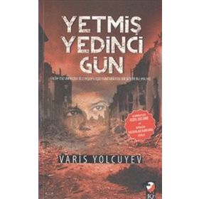 Yetmiş Yedinci Gün - Varis Yolcuyev