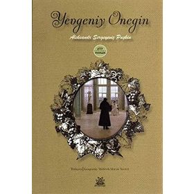 Yevgeni Onegin - Aleksandr Sergeyeviç Puşkin