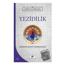 Yezidilik Dünya Dinleri - Mazhar Murat Yemenlioğlu