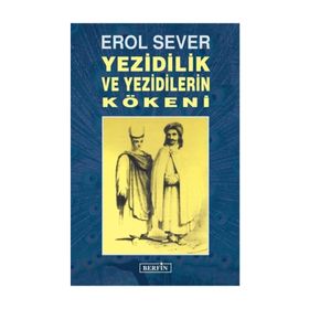 YEZIDILIK VE YEZIDILERIN KÖKENLERİ - EROL SEVER