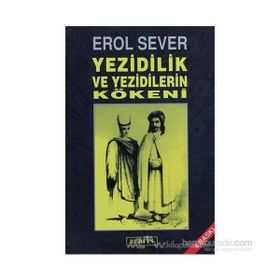 YEZIDILIK VE YEZIDILERIN KÖKENLERİ - EROL SEVER