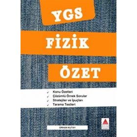 YGS FIZIK ÖZET - ORHAN KUTAY