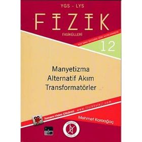YGS-LYS Fizik Fasikülleri 12-Manyetizma Alternatif Akım Transformatörler - Mehmet Karaağaç