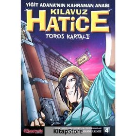Yiğit Adana'nın Kahraman Anası Kılavuz Hatice - Kollektif