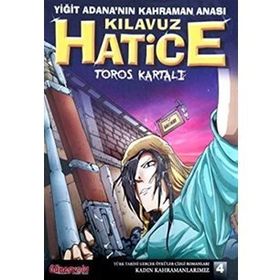 Yiğit Adana'nın Kahraman Anası Kılavuz Hatice - Kollektif