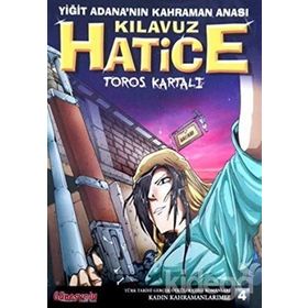 Yiğit Adana'nın Kahraman Anası Kılavuz Hatice - Kollektif