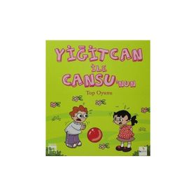 Yiğitcan ile Cansu’nun Top Oyunu - Ayşe Yamaç