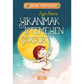 Yıkanmak İstemeyen Çocuk - Ayçe Abana
