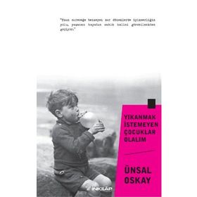 Yıkanmak İstemeyen Çocuklar Olalım - Ünsal Oskay