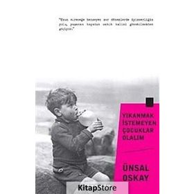 Yıkanmak İstemeyen Çocuklar Olalım - Ünsal Oskay