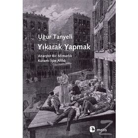 Yıkarak Yapmak - Uğur Tanyeli