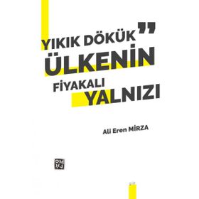 Yıkık Dökük Ülkenin Fiyakalı Yalnızı - Ali Eren Mirza